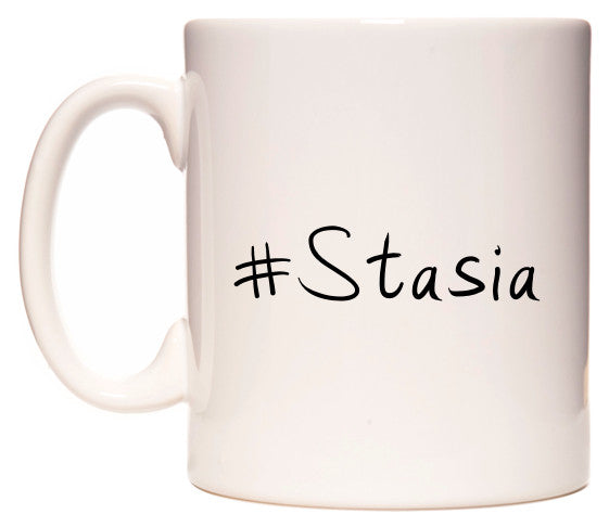 This mug features #Stasia