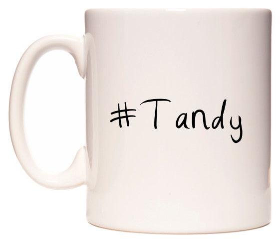 This mug features #Tandy