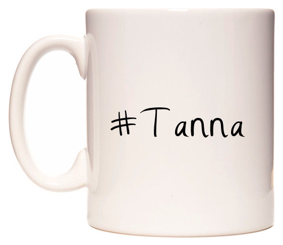 This mug features #Tanna