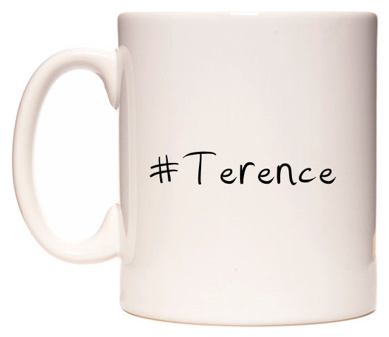 This mug features #Terence