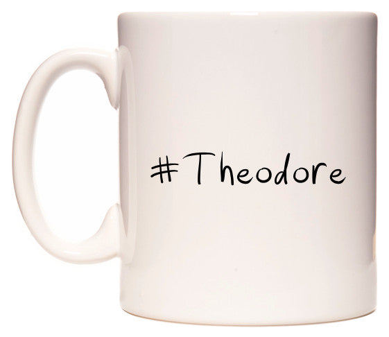 This mug features #Theodore