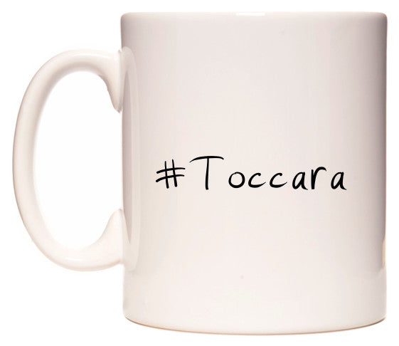 This mug features #Toccara