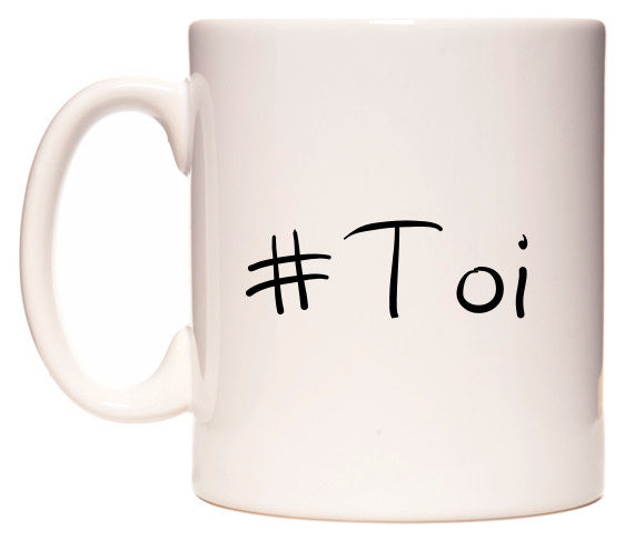 This mug features #Toi