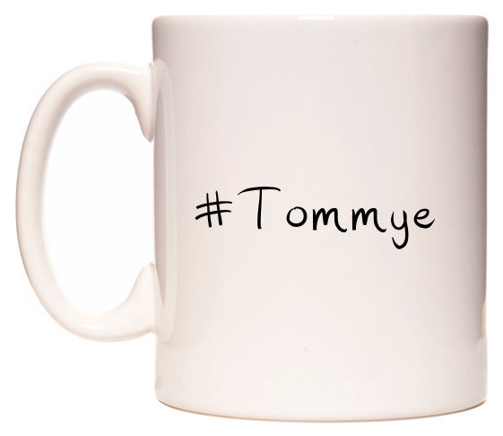 This mug features #Tommye