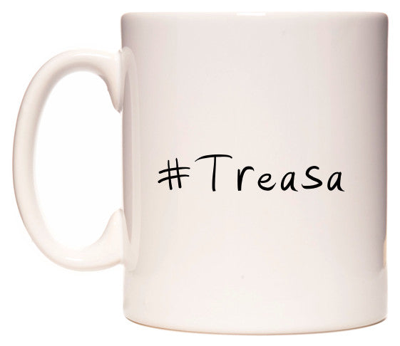 This mug features #Treasa