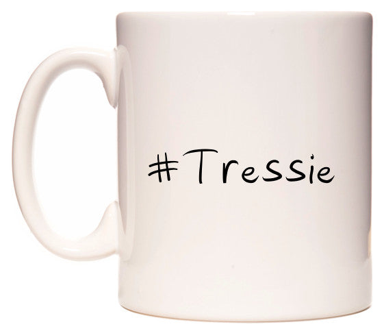 This mug features #Tressie