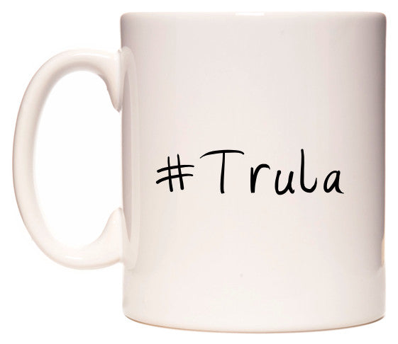 This mug features #Trula