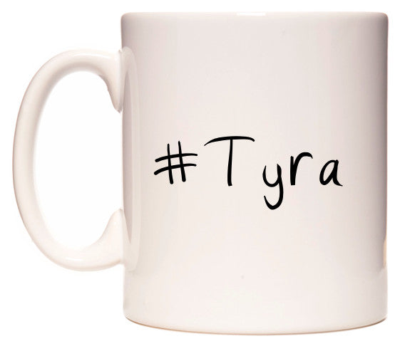 This mug features #Tyra