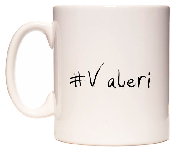 This mug features #Valeri