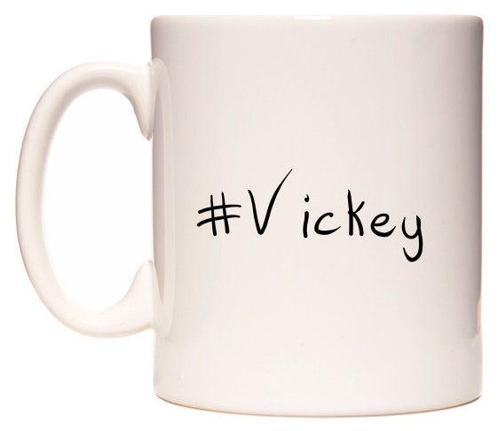 This mug features #Vickey