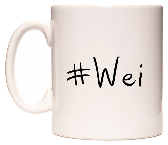 This mug features #Wei