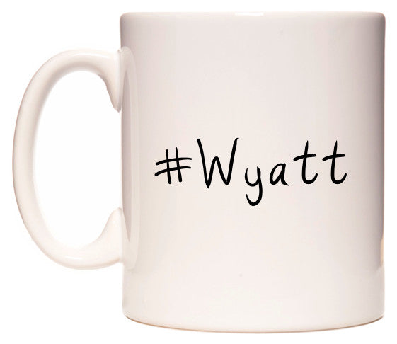 This mug features #Wyatt