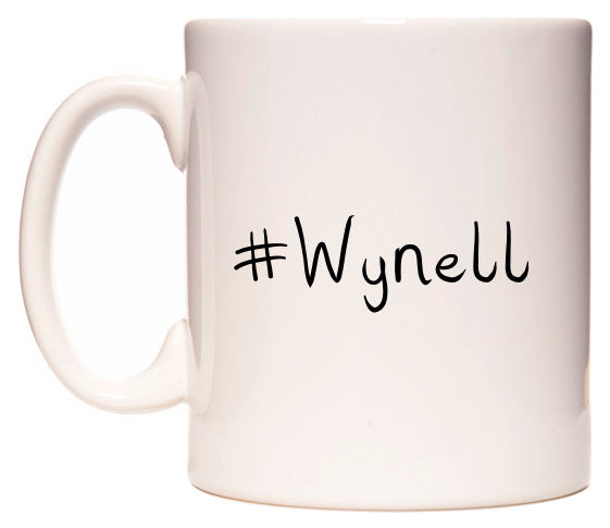 This mug features #Wynell