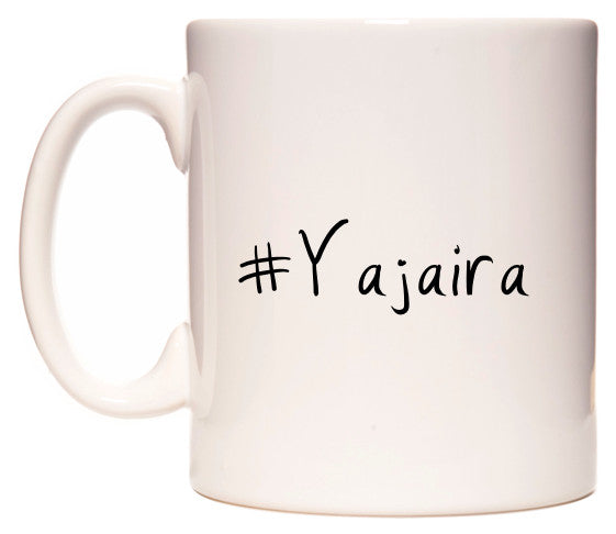 This mug features #Yajaira