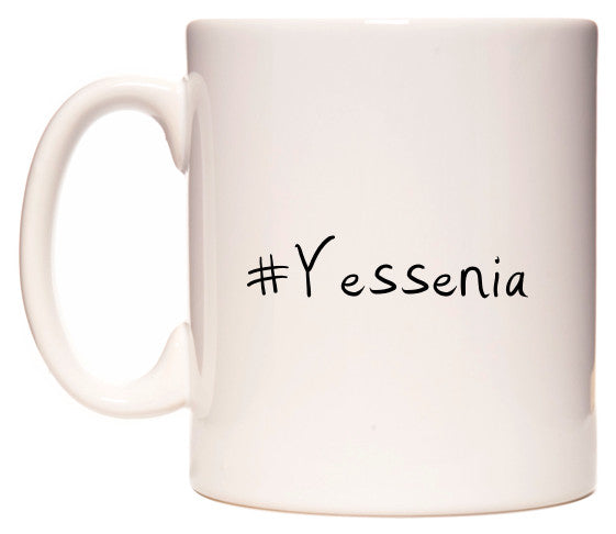 This mug features #Yessenia