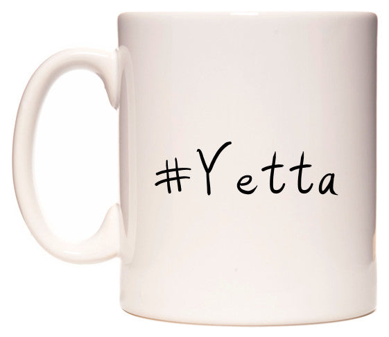 This mug features #Yetta