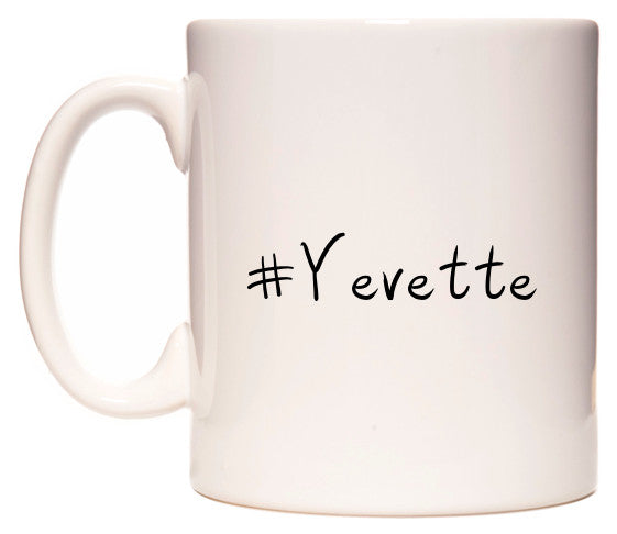 This mug features #Yevette