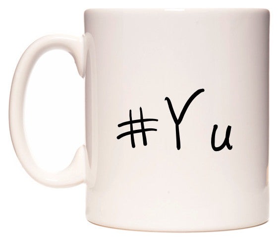 This mug features #Yu