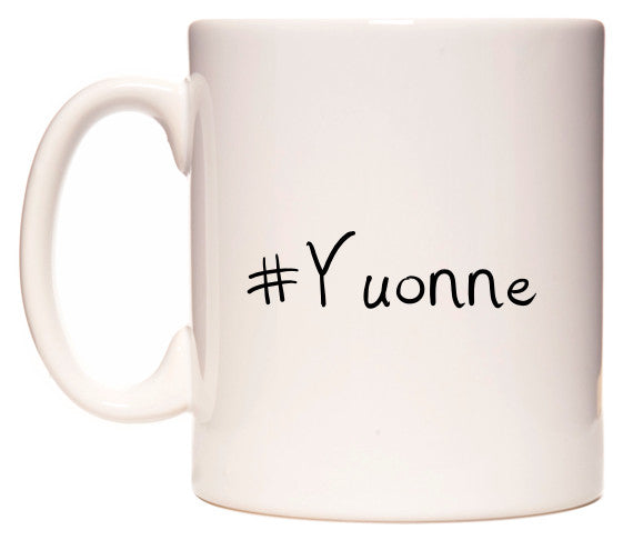 This mug features #Yuonne