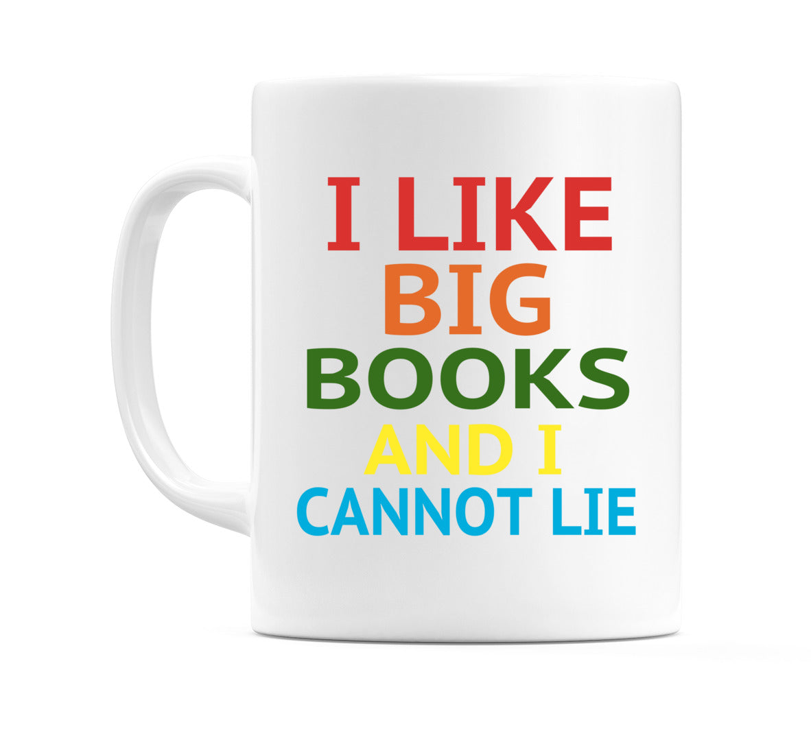I Like Big Books and I Cannot Lie Mug