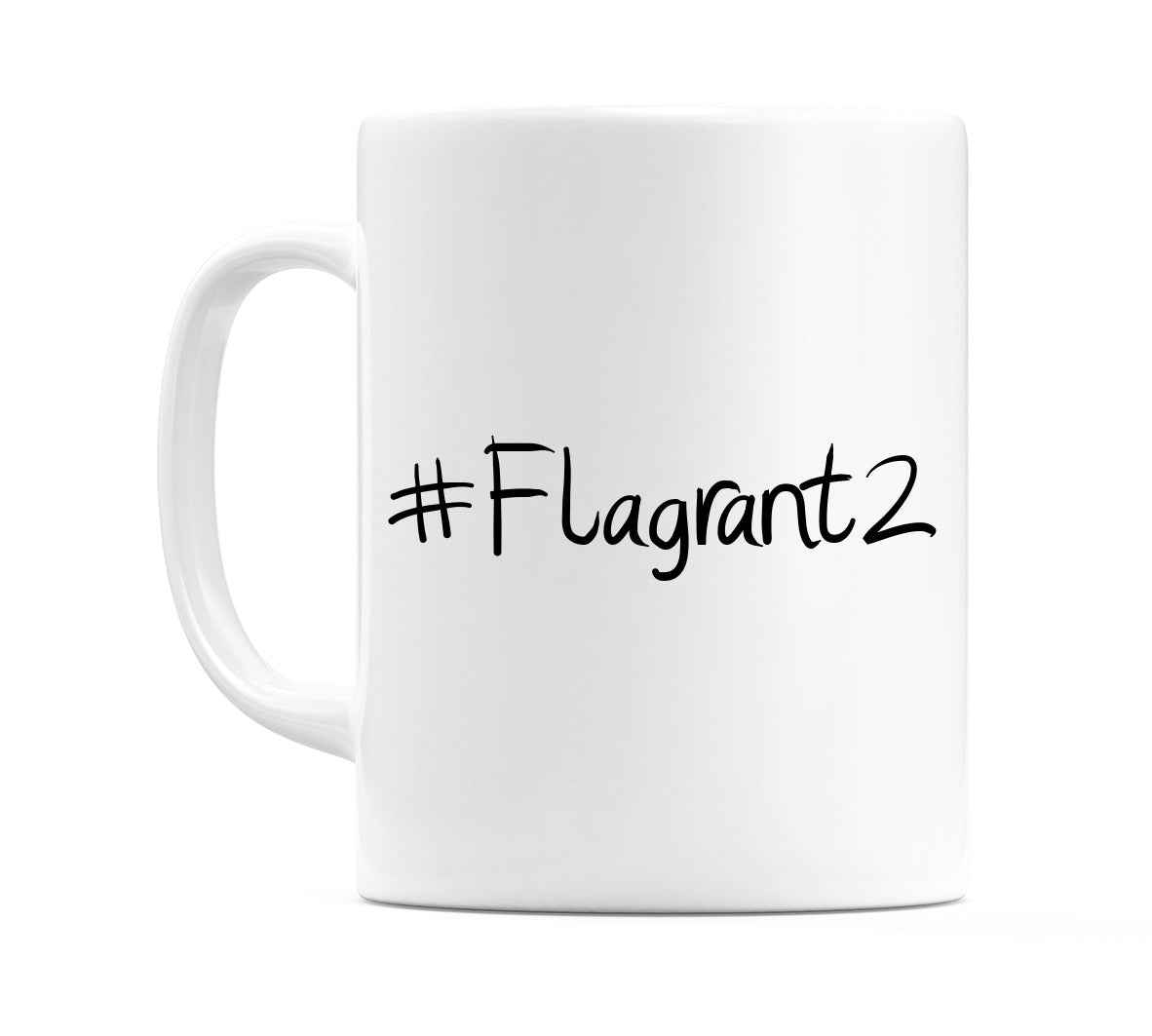 #Flagrant2 Mug