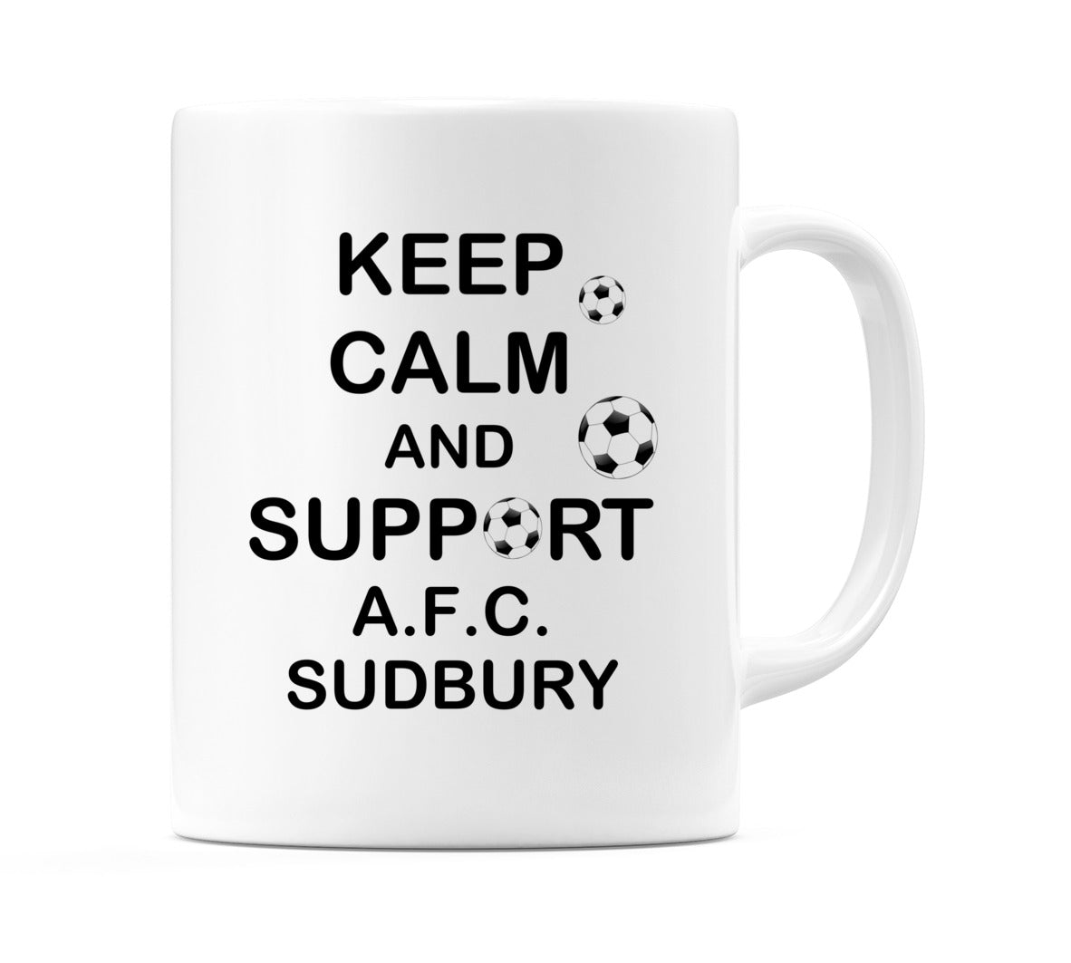 Keep Calm And Support A.F.C. Sudbury Mug