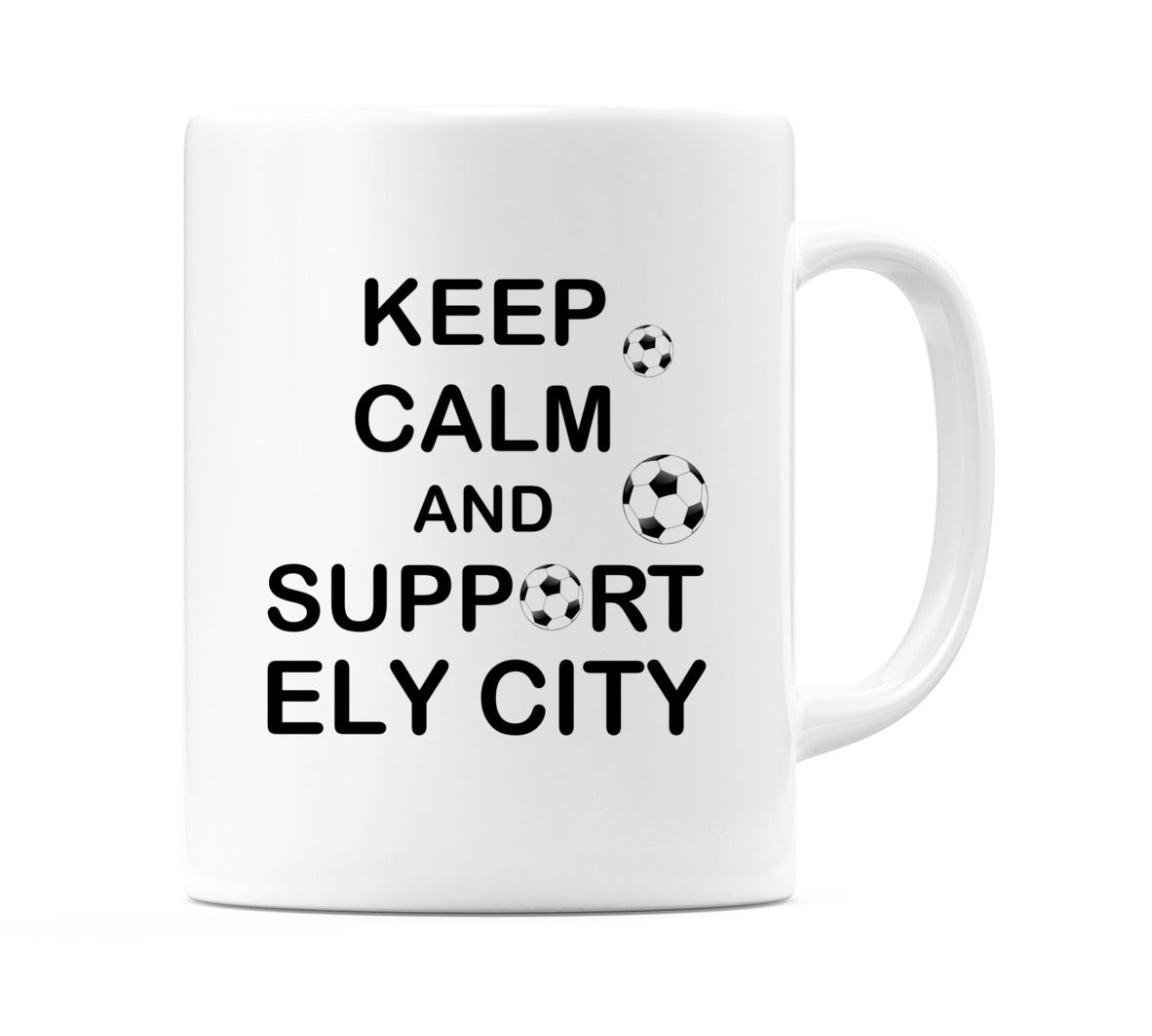 Keep Calm And Support Ely City Mug