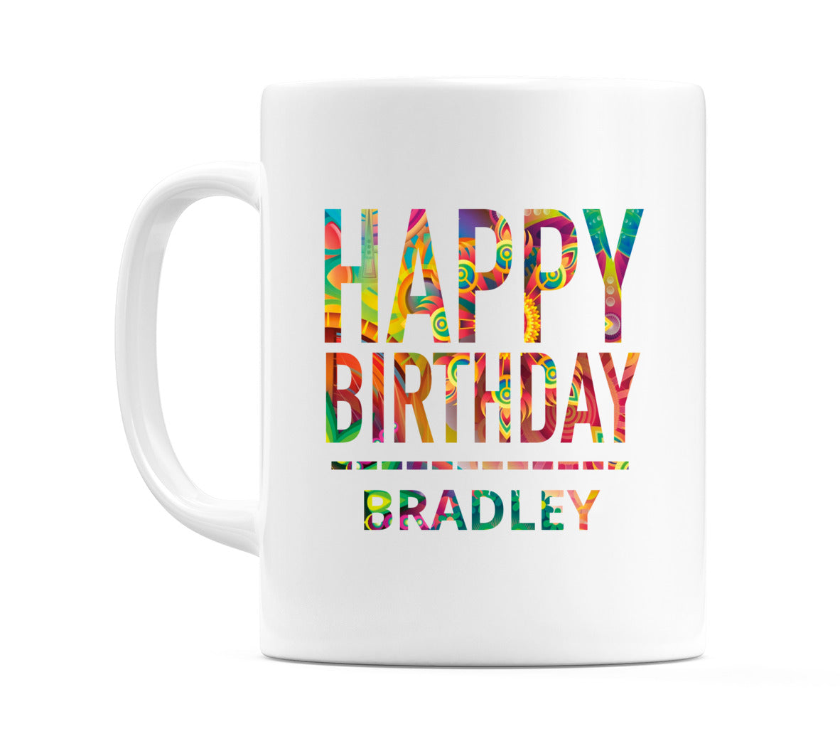 Happy Birthday Bradley (Tie Dye Effect) Mug Cup by WeDoMugs