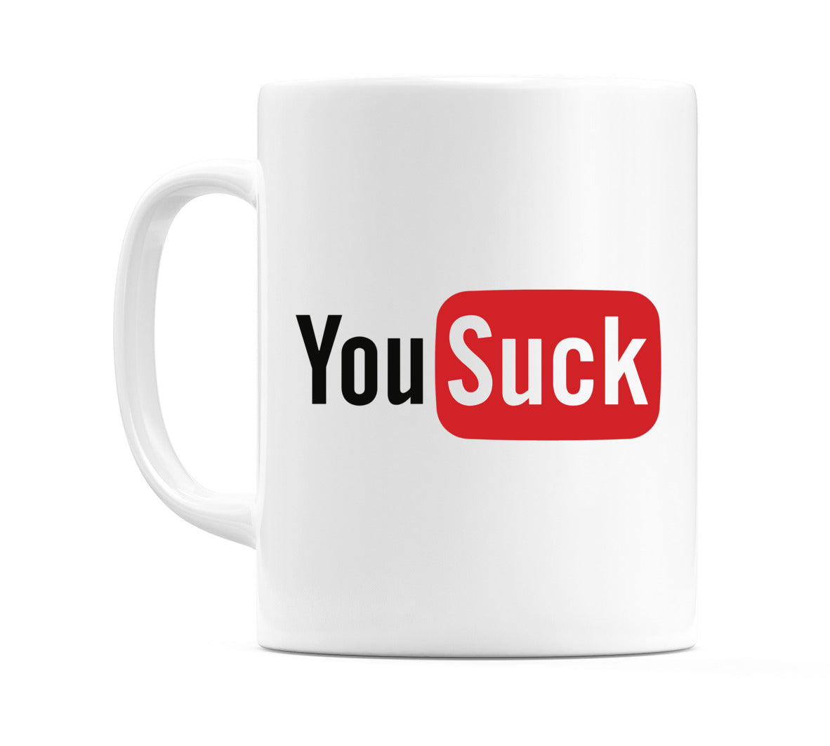 You Suck Mug