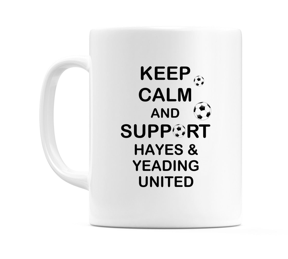 Keep Calm And Support Hayes & Yeading United Mug
