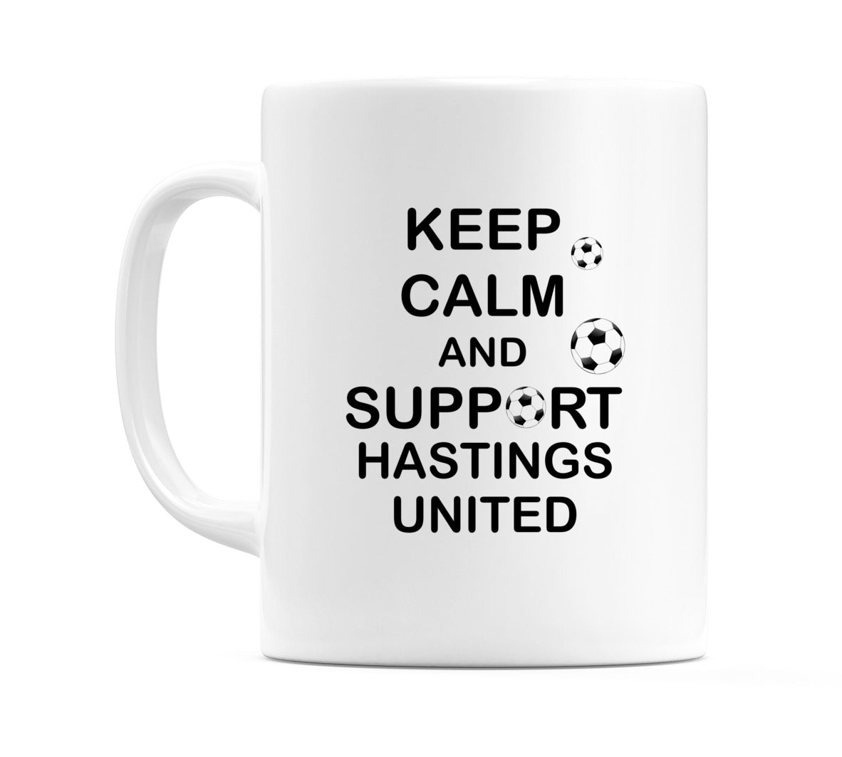 Keep Calm And Support Hastings United Mug