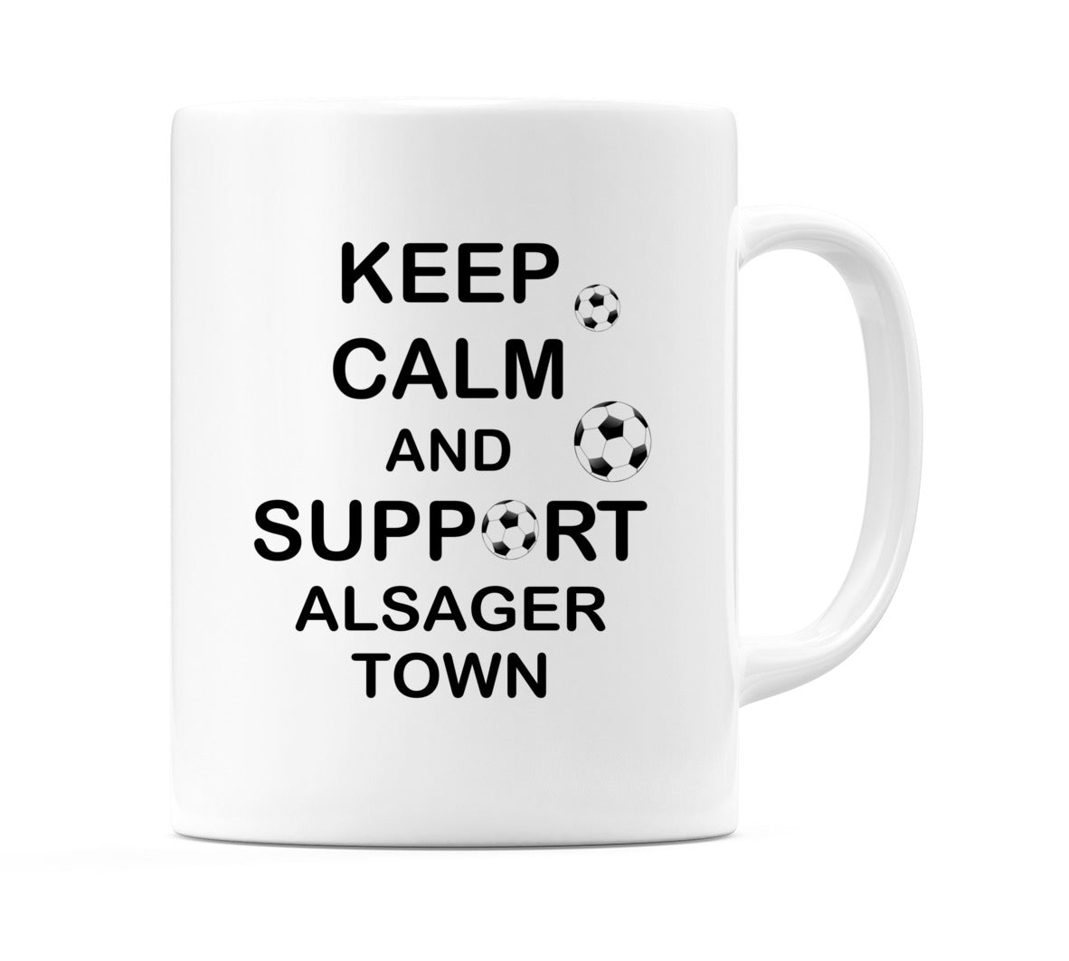 Keep Calm And Support Alsager Town Mug