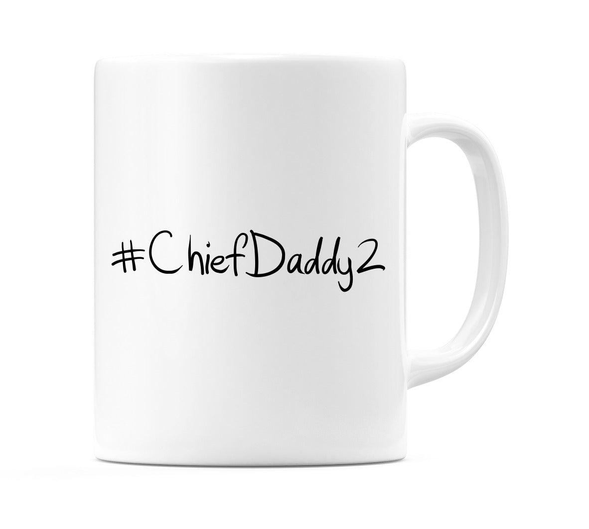 #ChiefDaddy2 Mug