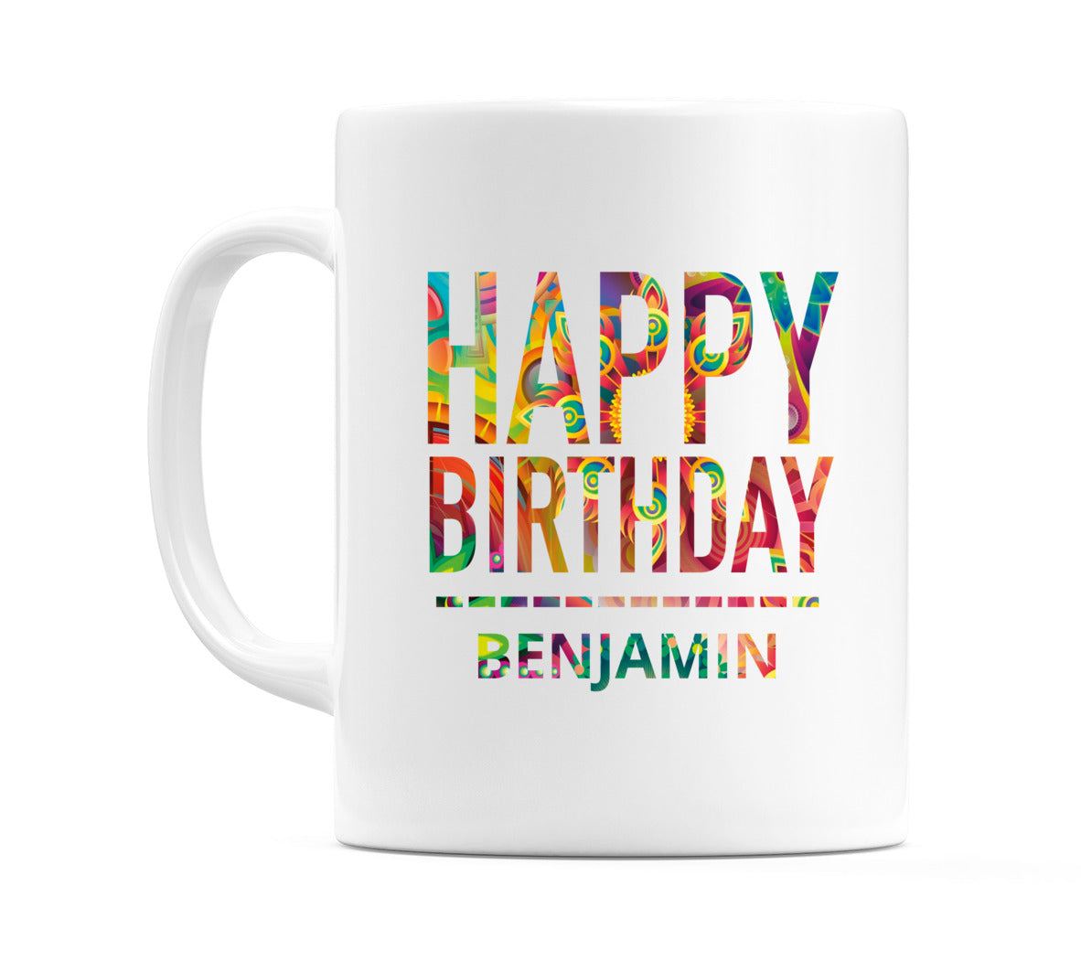 Happy Birthday Benjamin (Tie Dye Effect) Mug Cup by WeDoMugs