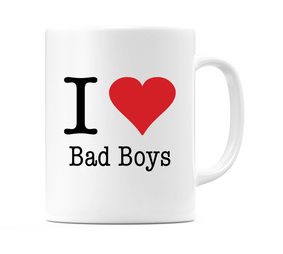 I Love Bad Boys Mug
