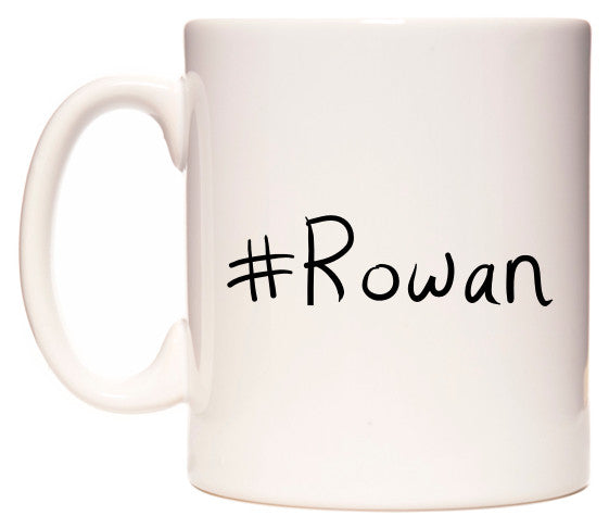 This mug features #Rowan