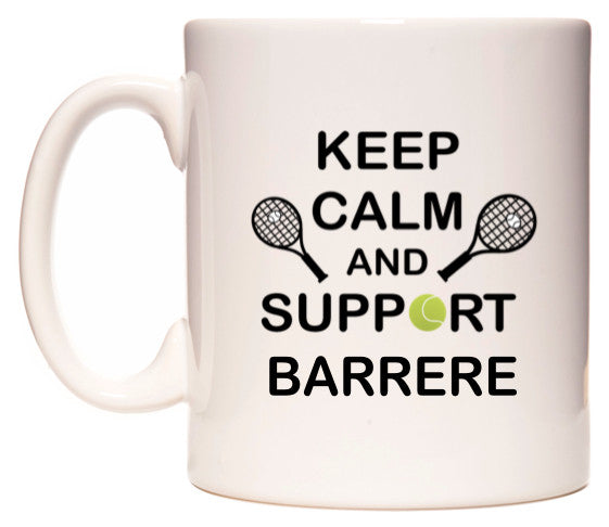 This mug features Keep Calm And Support Barrere