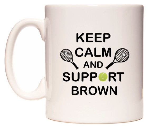 This mug features Keep Calm And Support Brown