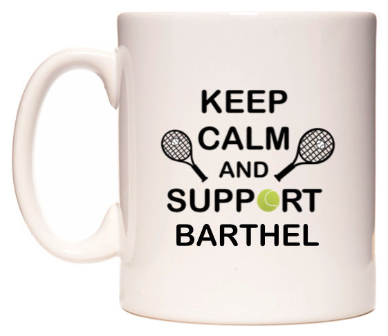This mug features Keep Calm And Support Barthel