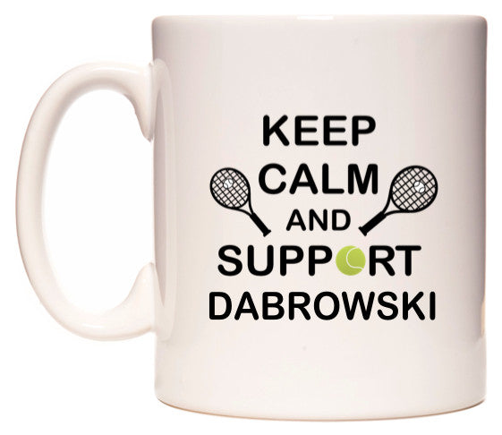 This mug features Keep Calm And Support Dabrowski