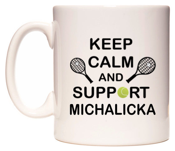 This mug features Keep Calm And Support Michalicka