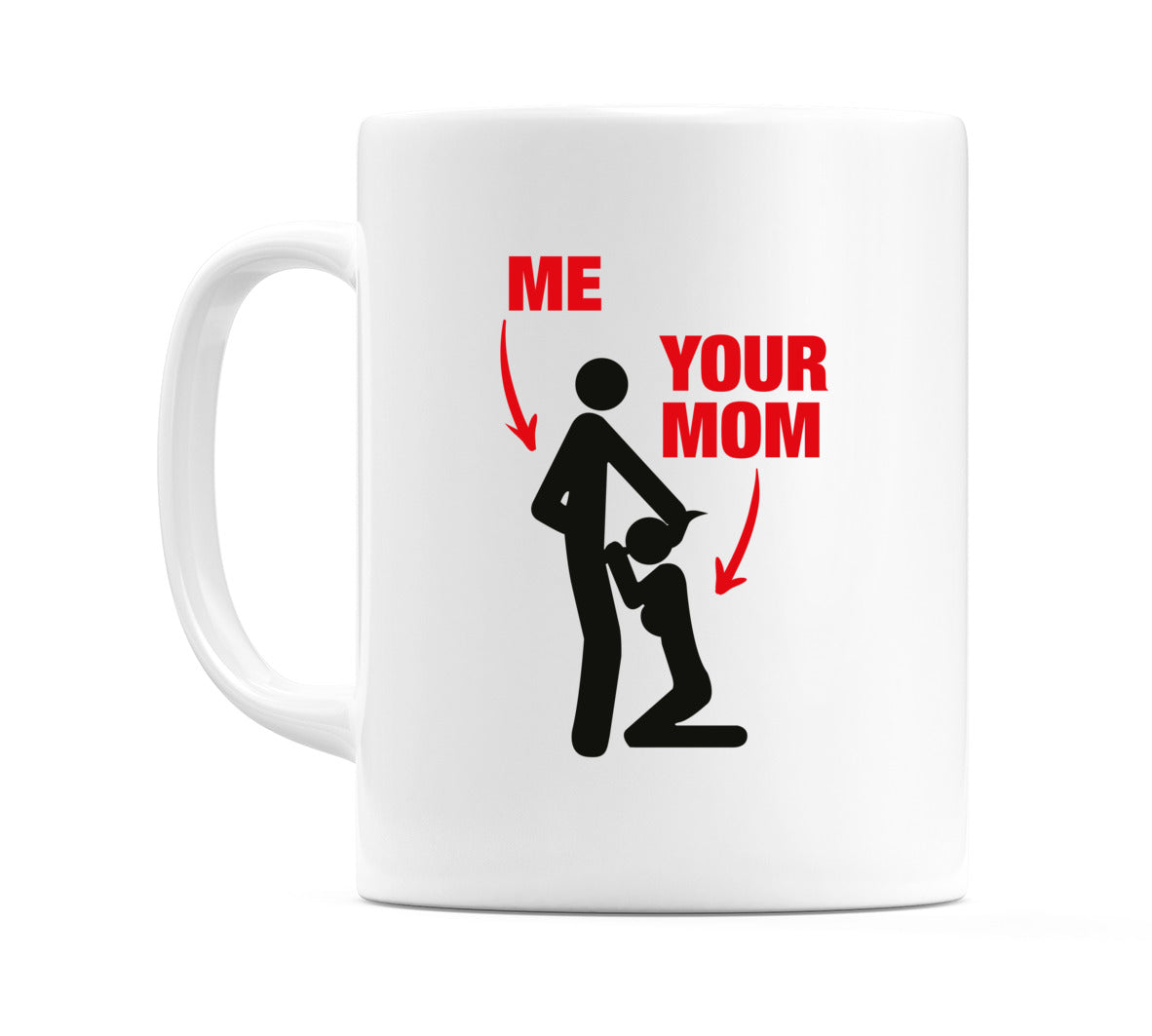Me Your Mom Mug