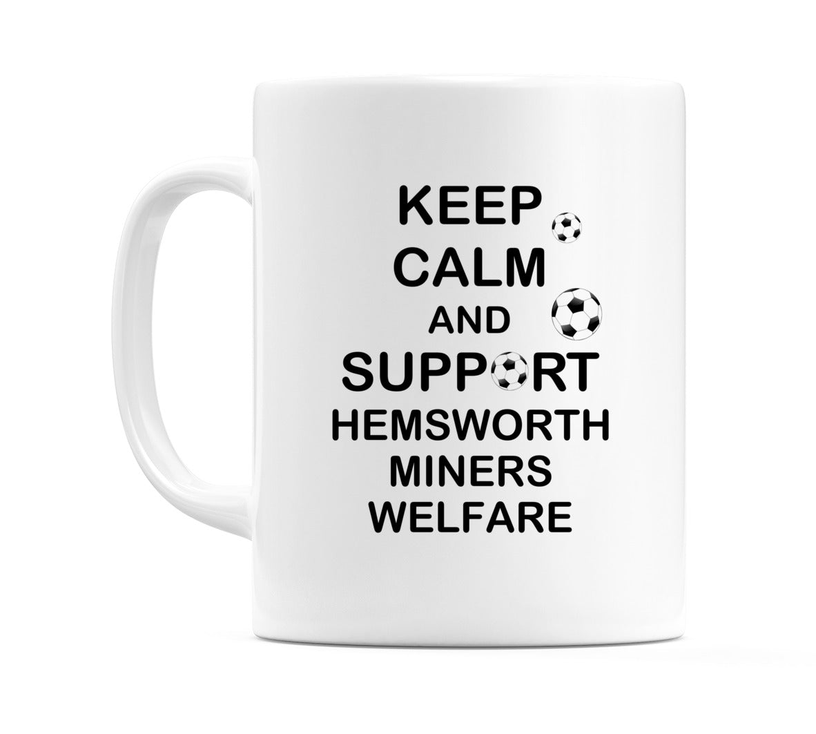 Keep Calm And Support Hemsworth Miners Welfare Mug