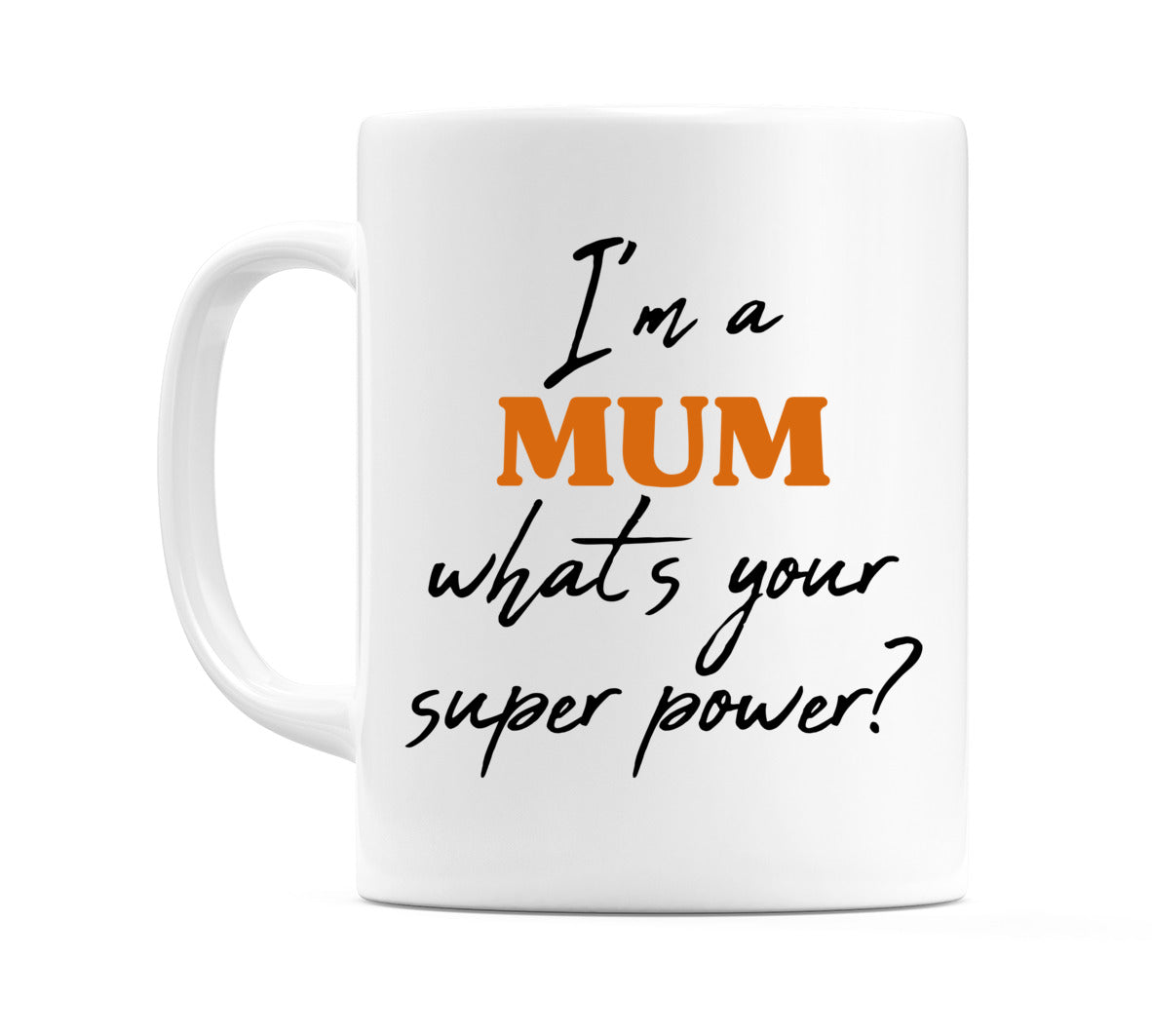I'm a MUM what's your super power?