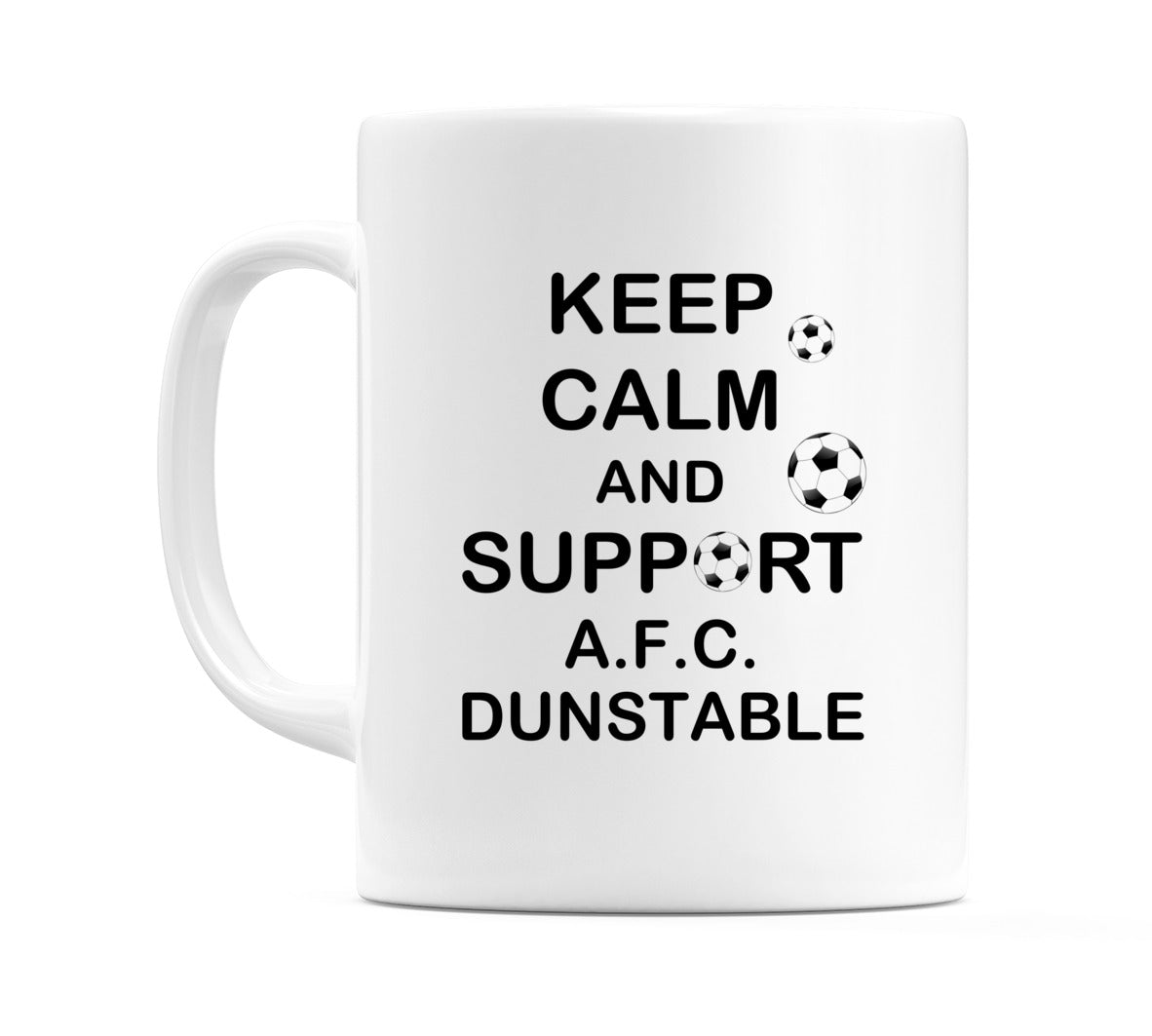Keep Calm And Support A.F.C. Dunstable Mug