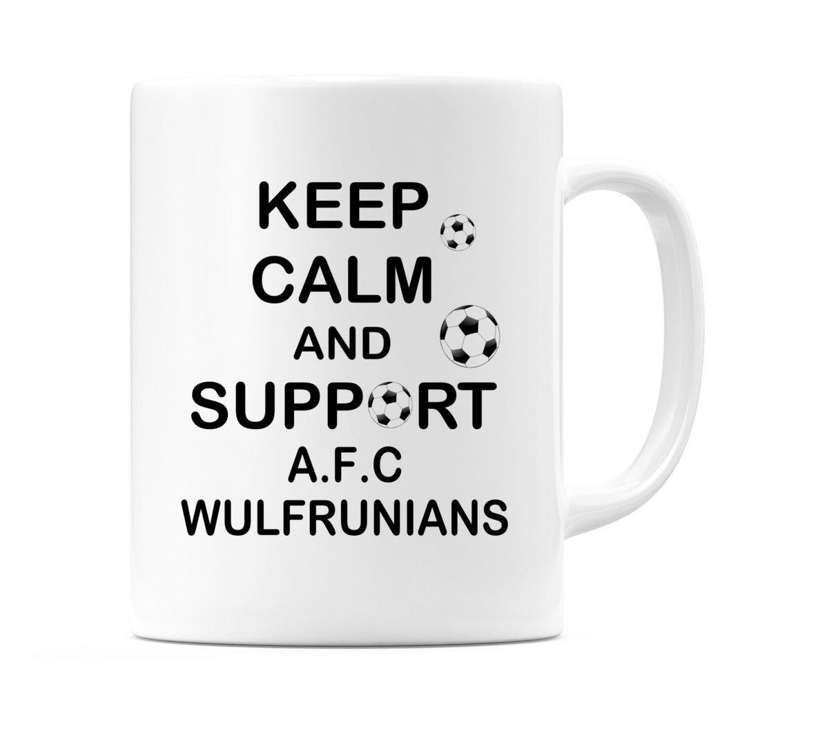 Keep Calm And Support A.F.C. Wulfrunians Mug