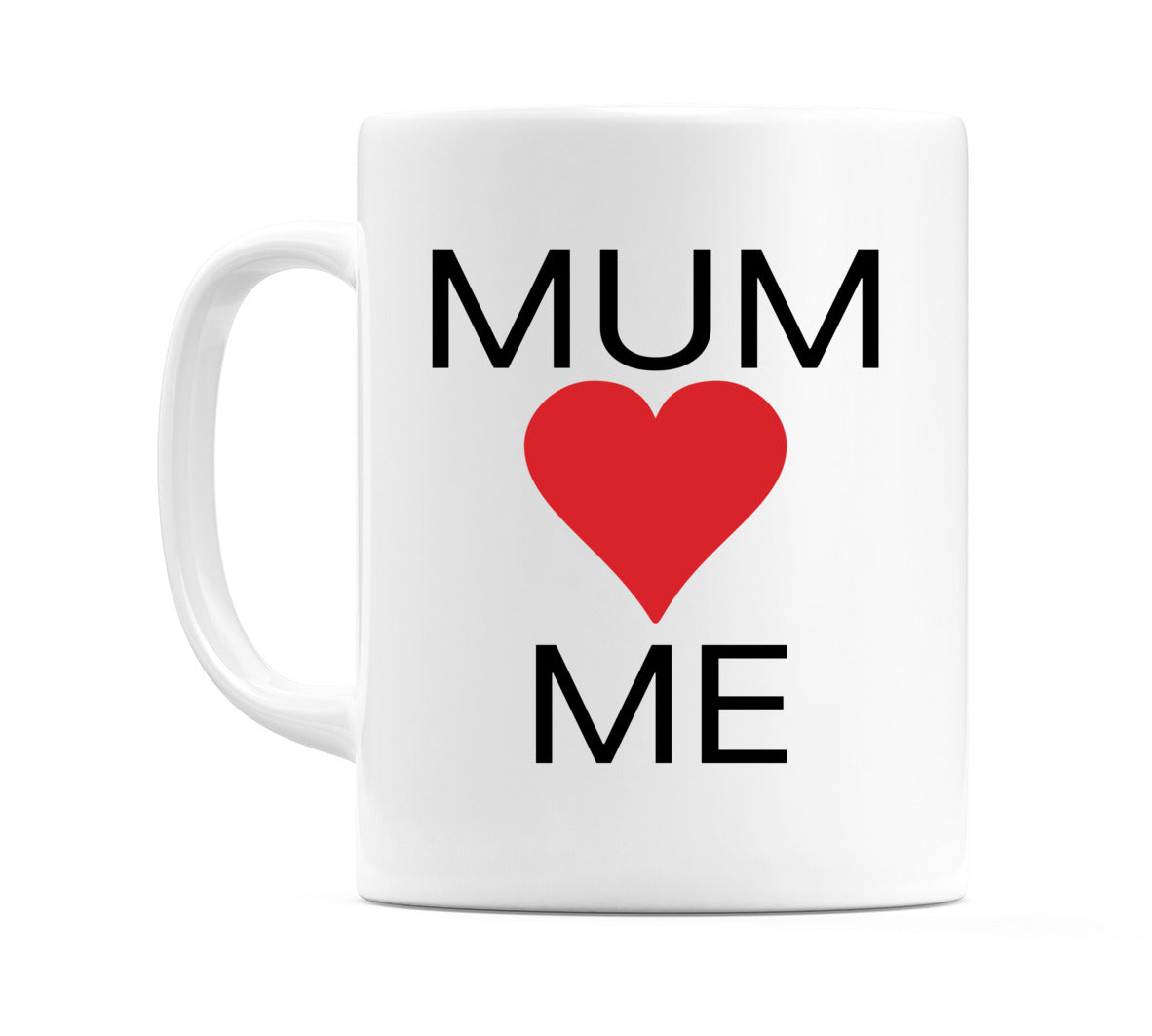Mum Love Me Mug