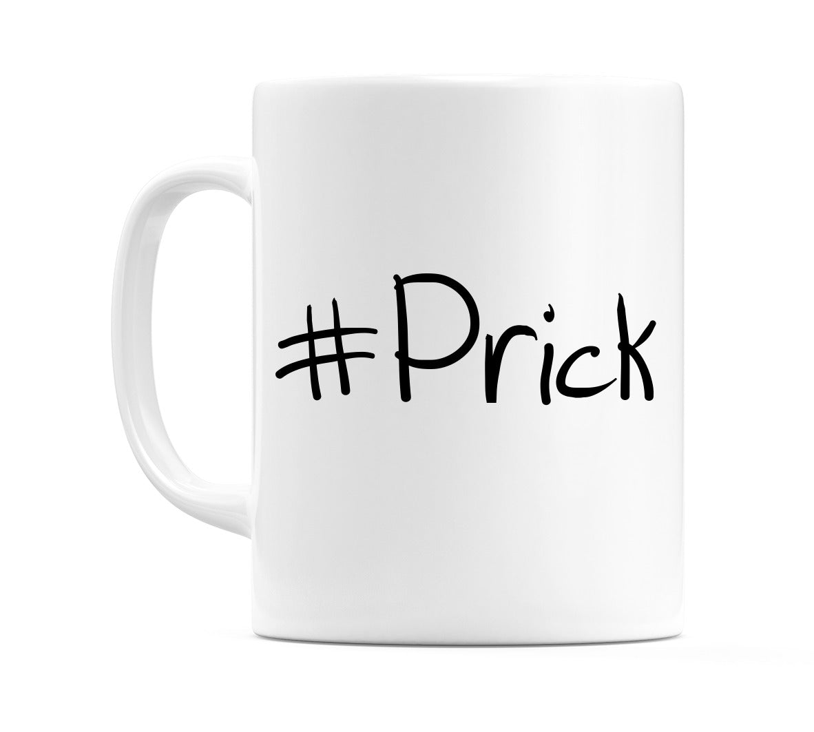 #Prick Mug