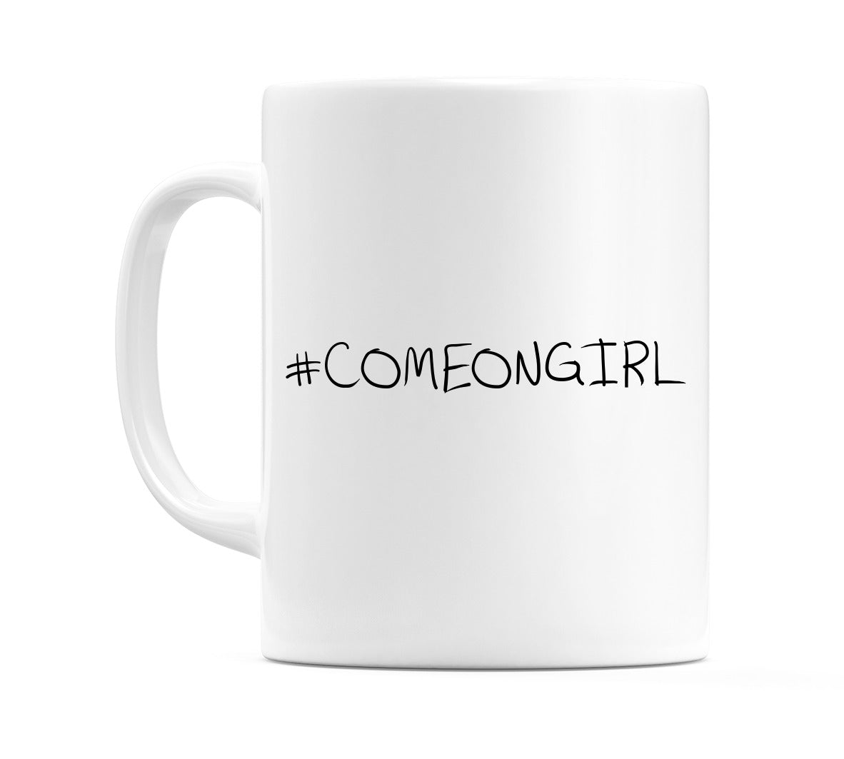 #COMEONGIRL Mug