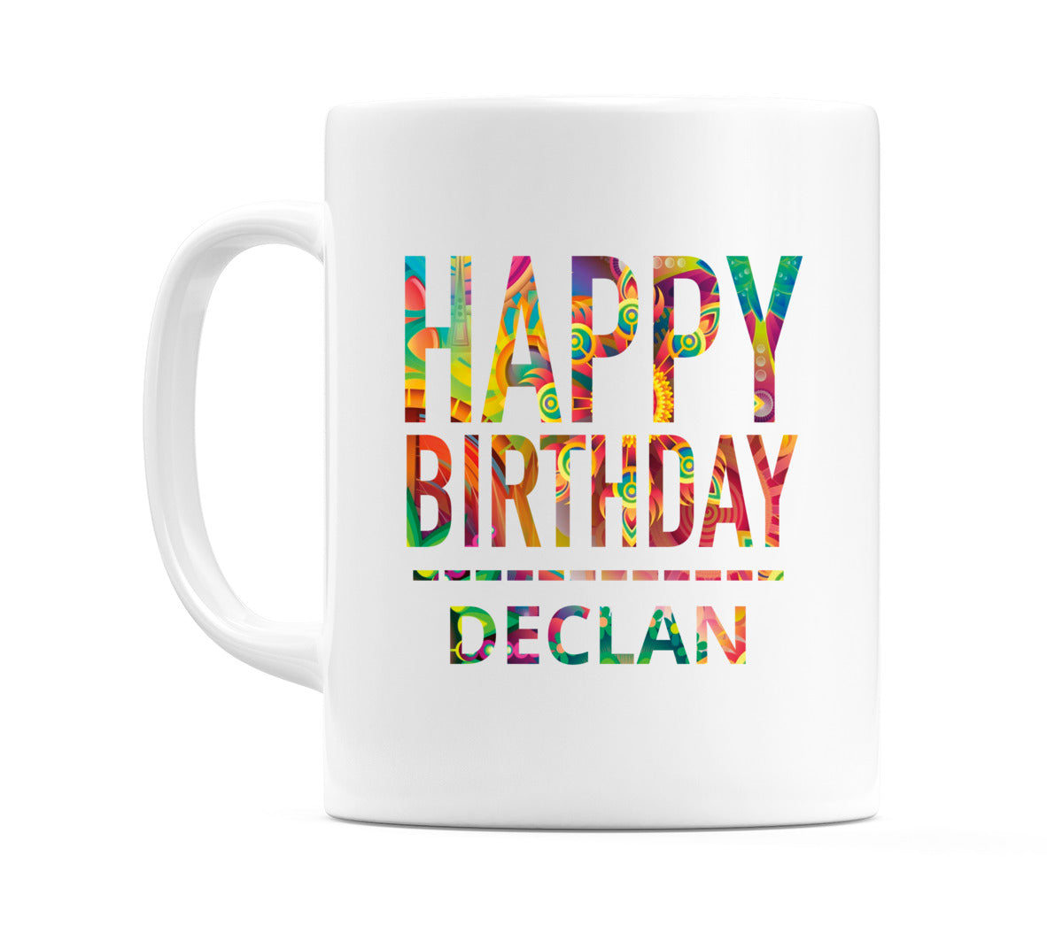 Happy Birthday Declan (Tie Dye Effect) Mug Cup by WeDoMugs